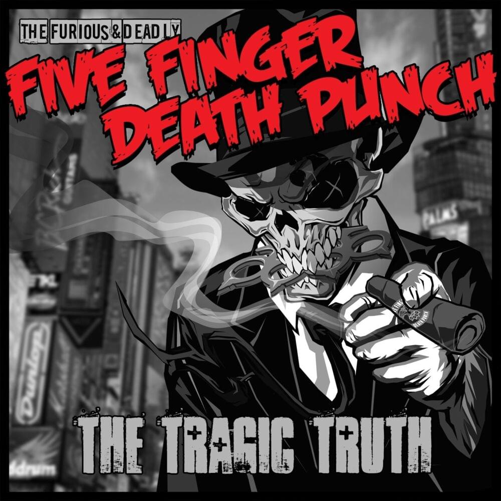Album cover art for "The Tragic Truth" by Five Finger Death Punch
