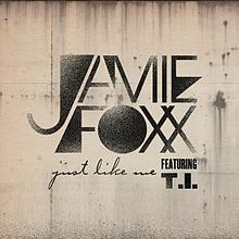 Album cover art for "Just Like Me (Remix)" by Jamie Foxx & The-Dream & T.I.