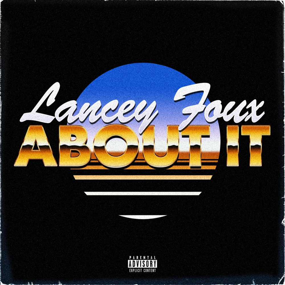 Album cover art for "About It" by Lancey Foux