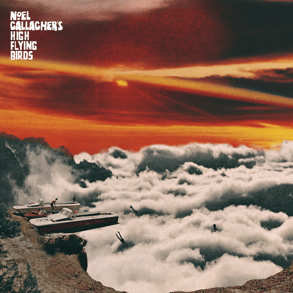 It’s a Beautiful World by Noel Gallagher’s High Flying Birds
