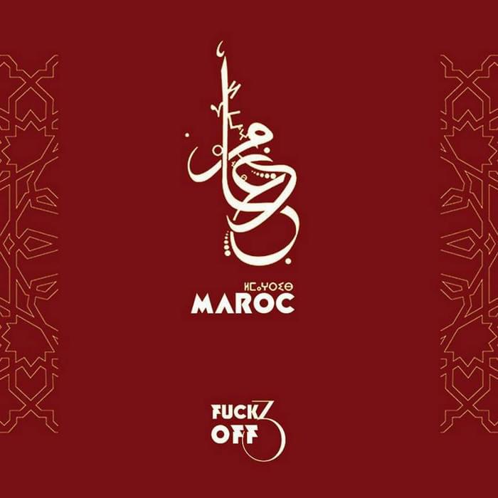 Fuck Off III - المغرب by Raid