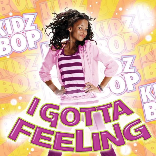 Album cover art for "I Gotta Feeling" by KIDZ BOP Kids
