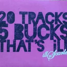 Cover image for 20 Tracks 5 Bucks That’s ill
