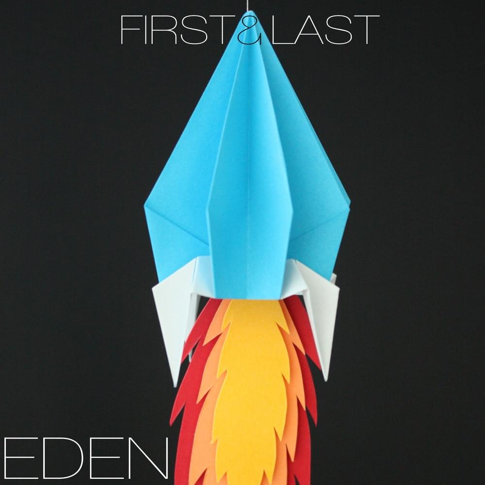 Album cover art for "First & Last" by The Eden Project