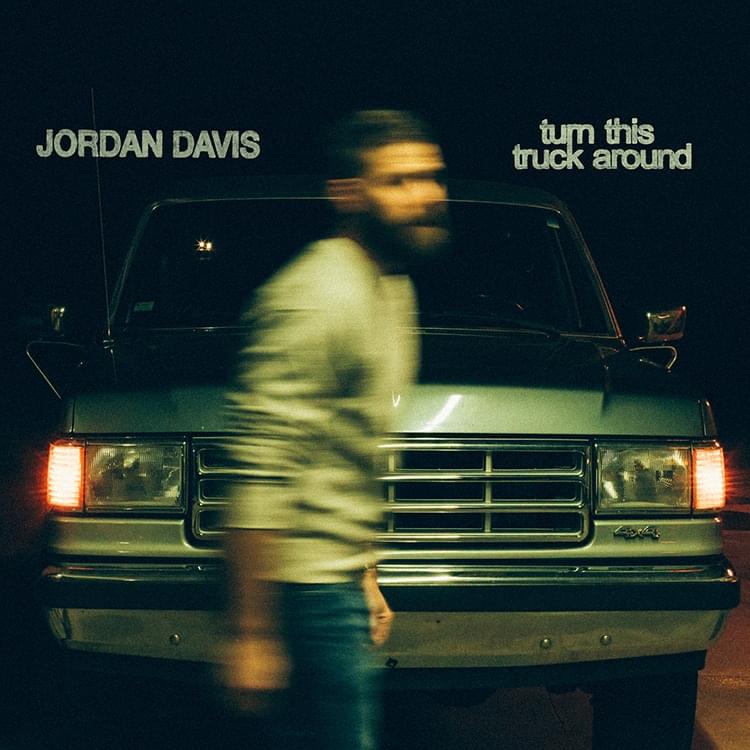 Album cover art for "Turn This Truck Around" by Jordan Davis