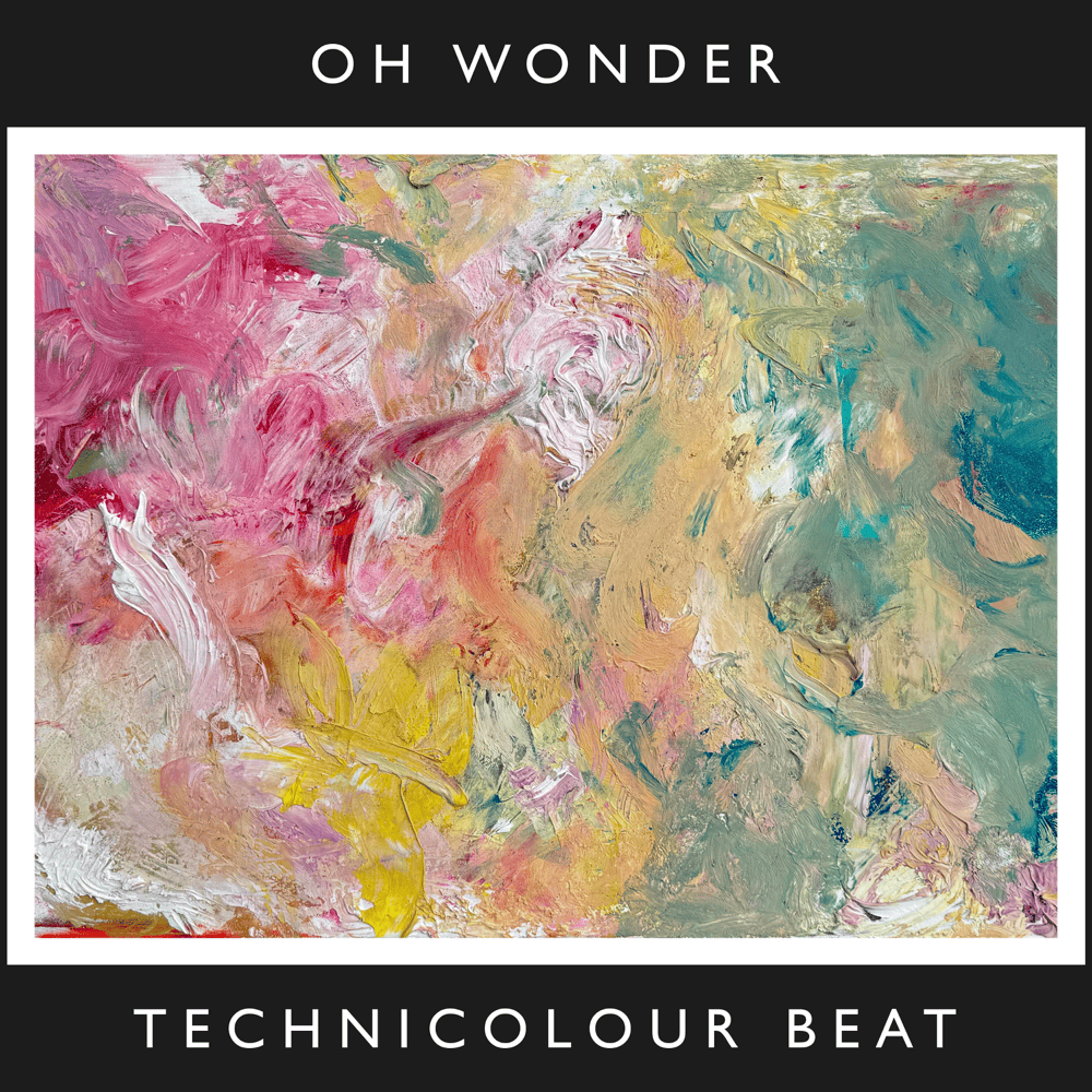 Album cover art for "Technicolour Beat (10 Years On)" by Oh Wonder