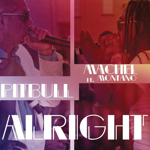 Album cover art for "Alright" by Pitbull & Machel Montano