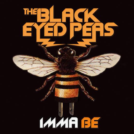 Imma Be by Black Eyed Peas