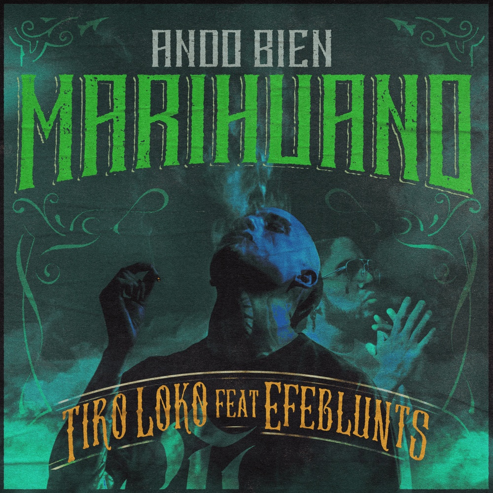 Ando Bien Marihuano by Tiro Loko
