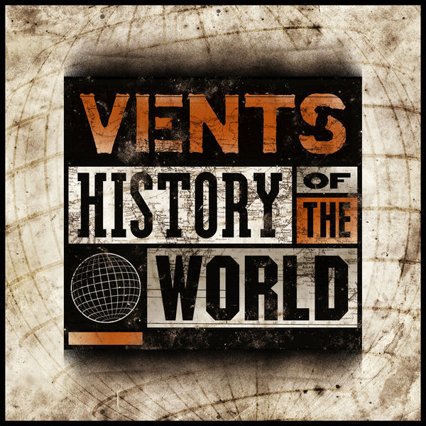 History of the World by Vents (AUS)
