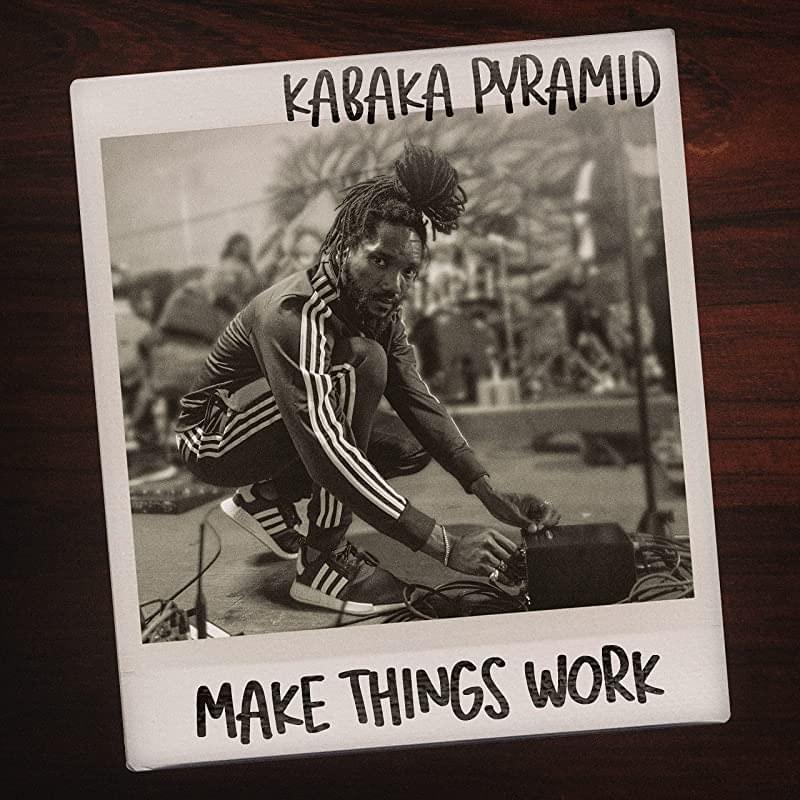Album cover art for "Make Things Work" by Kabaka Pyramid
