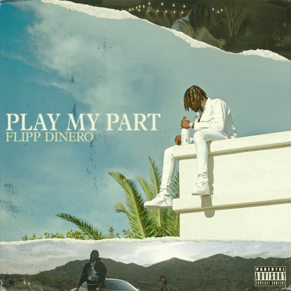 Album cover art for "Play My Part" by Flipp Dinero