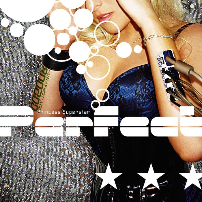 Perfect by Princess Superstar