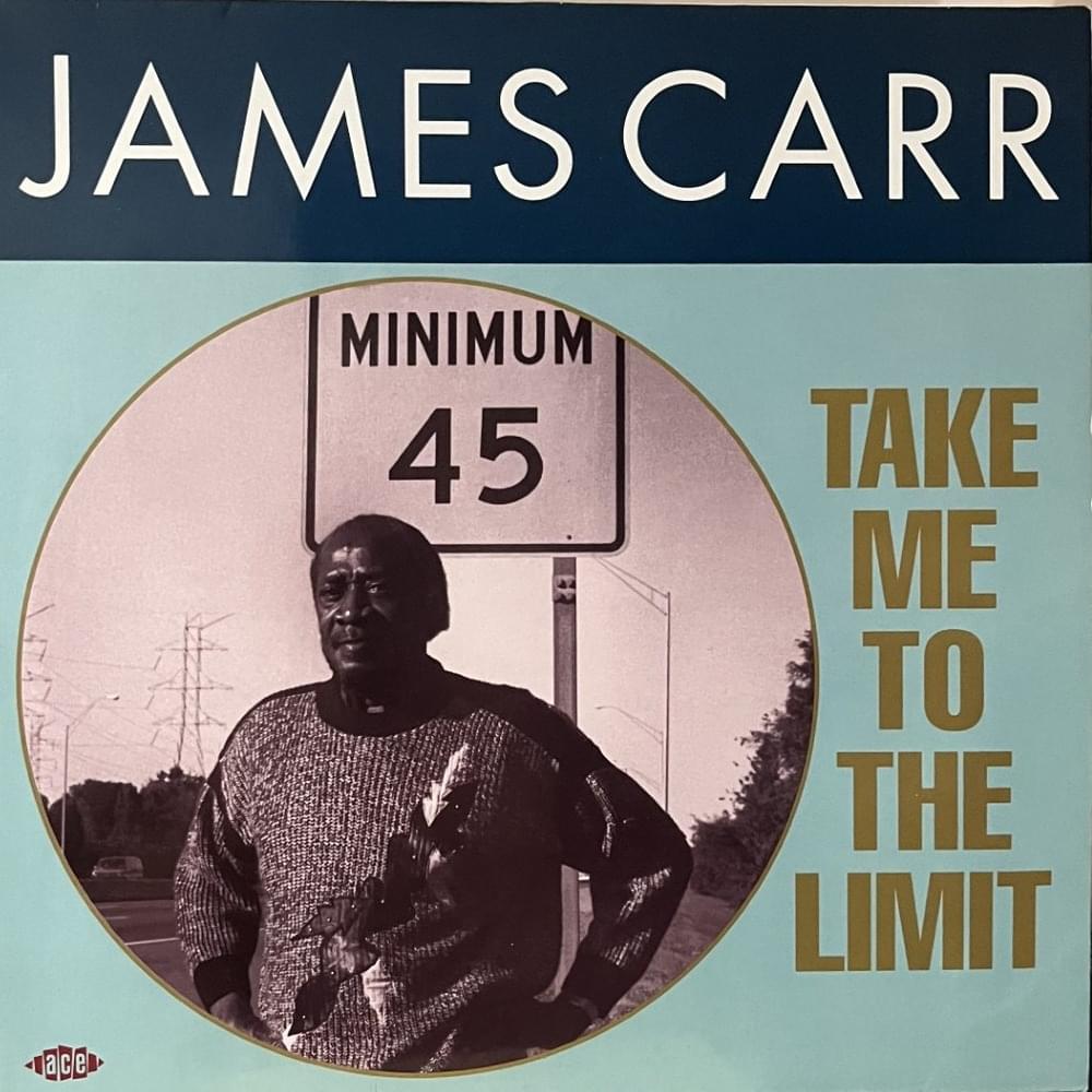 Album cover art for "Take Me To The Limit" by James Carr