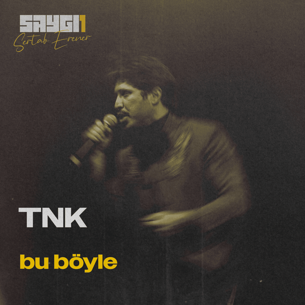 Album cover art for "Bu Böyle (SAYGI1)" by TNK