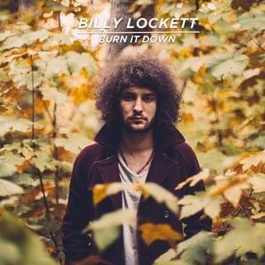 Burn it Down by Billy Lockett