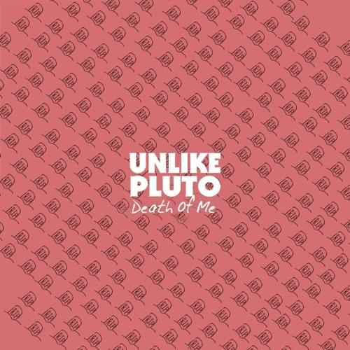 Album cover art for "Death of Me" by Unlike Pluto
