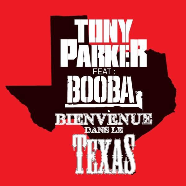 Album cover art for "Bienvenue Dans Le Texas" by Tony Parker & Booba