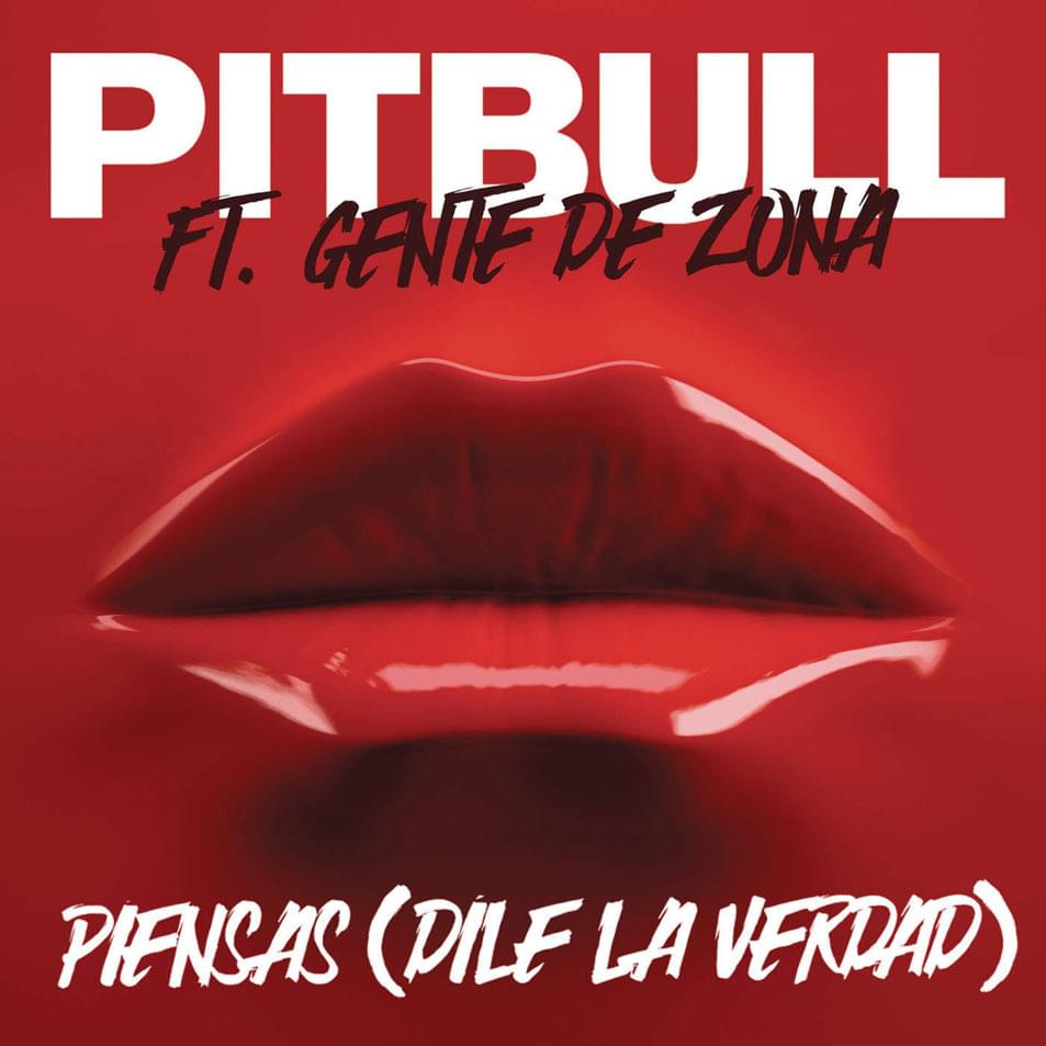 Album cover art for "Piensas (Dile la Verdad)" by Pitbull & Gente de Zona