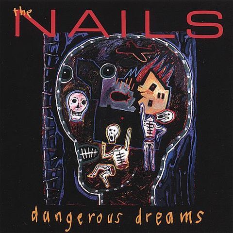 Dangerous Dream by The Nails