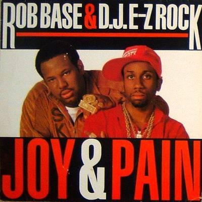 Joy and Pain by Rob Base & DJ E-Z Rock