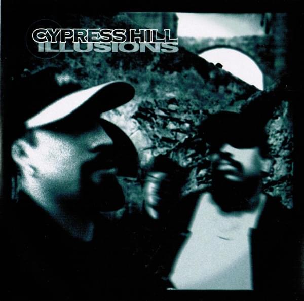 Illusions by Cypress Hill
