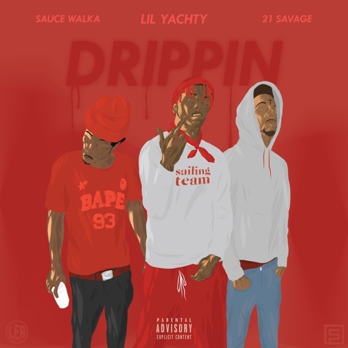 Album cover art for "Drippin`" by 21 Savage & Lil Yachty & Sauce Walka