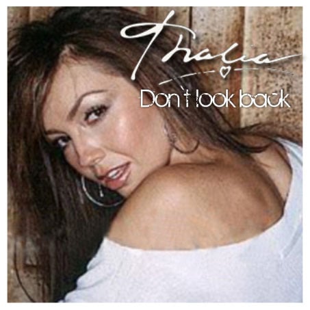 Album cover art for "Don’t Look Back" by Thalía